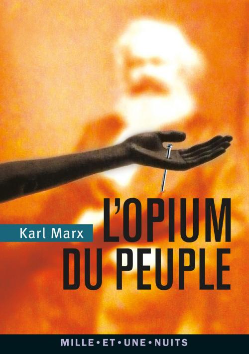 Cover of the book L'Opium du peuple by Karl Marx, Fayard/Mille et une nuits