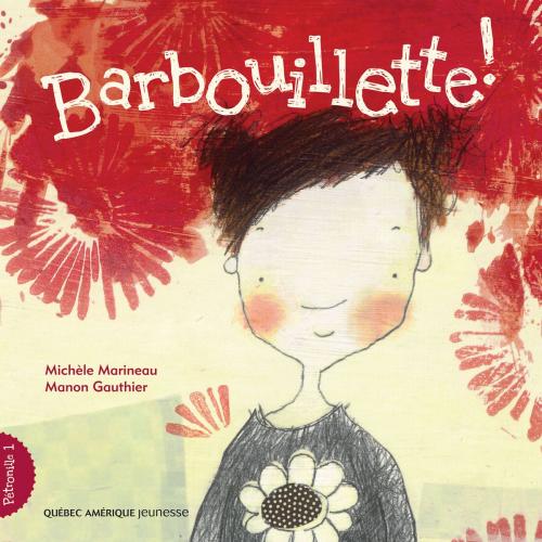 Cover of the book Pétronille 1 - Barbouillette! by Michèle Marineau, Québec Amérique