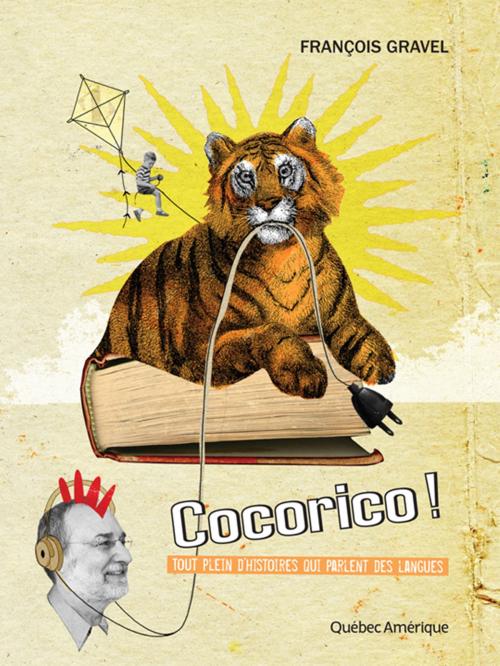 Cover of the book Cocorico! by François Gravel, Les Éditions Québec Amérique