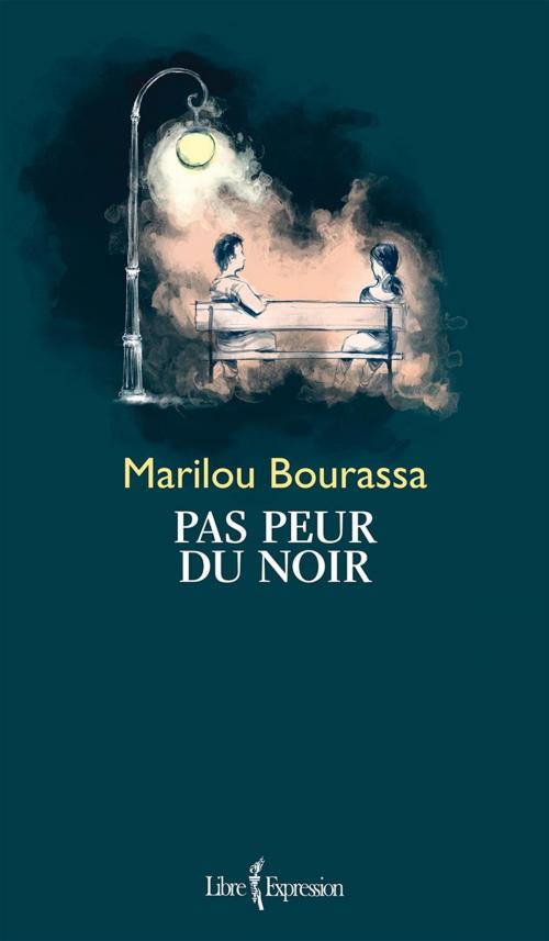 Cover of the book Pas peur du noir by Marilou Bourassa, Libre Expression