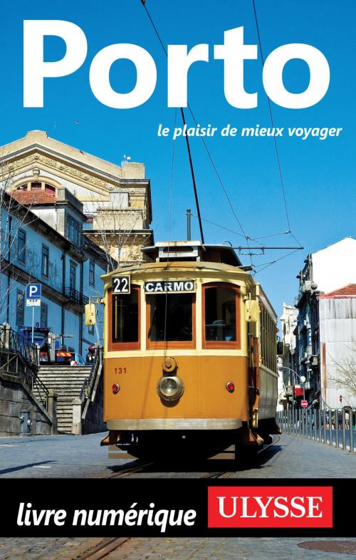 Cover of the book Porto by Marc Rigole, Guides de voyage Ulysse