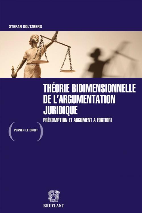 Cover of the book Théorie bidimensionnelle de l'argumentation juridique by Stefan Goltzberg, Benoit Frydman, Bruylant