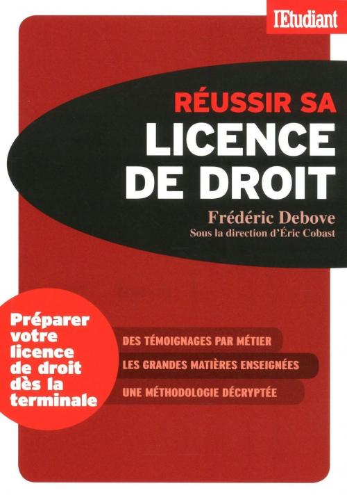 Cover of the book Réussir sa licence de droit by Frederic Debove, Eric Cobast, LES EDITIONS DE L'OPPORTUN