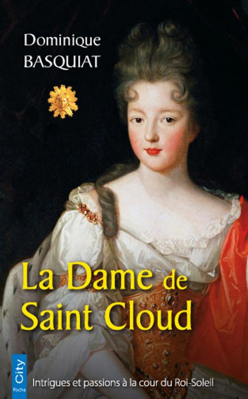 Cover of the book La Dame de Saint-Cloud by Dominique Basquiat, City Edition
