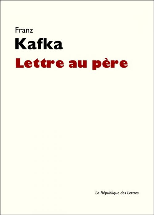 Cover of the book Lettre au père by Franz Kafka, République des Lettres