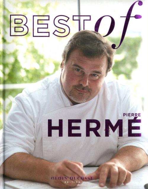 Cover of the book Best of Pierre Hermé by Pierre Herme, LEC communication (A.Ducasse)