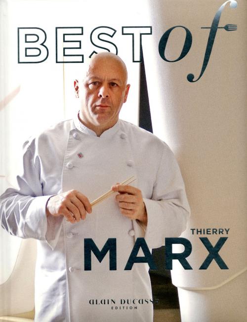 Cover of the book Best of Thierry Marx by Thierry Marx, LEC communication (A.Ducasse)