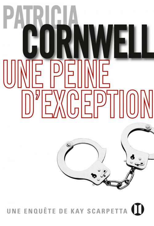 Cover of the book Une peine d'exception by Patricia Cornwell, Editions des Deux Terres