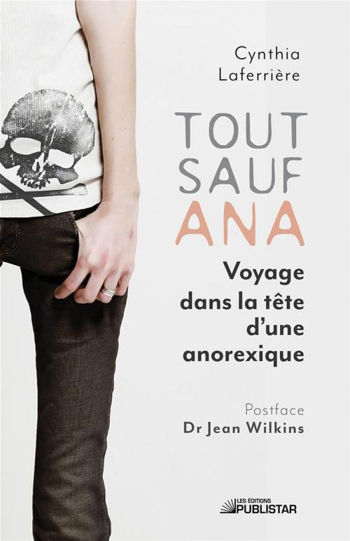 Cover of the book Tout sauf Ana by Cynthia Laferrière, Publistar