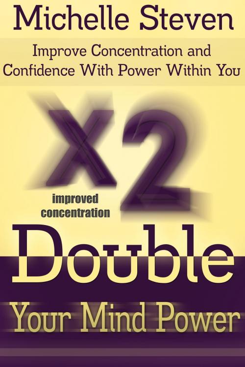 Cover of the book Double Your Mind Power by Michelle  Steven, Osmora Inc.