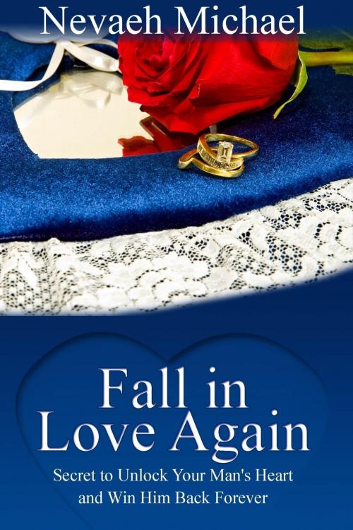 Cover of the book Fall in Love Again by Nevaeh  Michael, Osmora Inc.