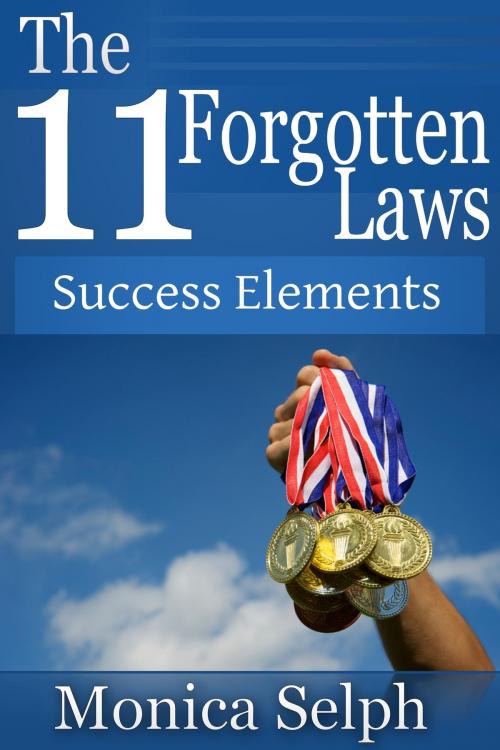 Cover of the book The 11 Forgotten Laws by Monica  Selph, Osmora Inc.