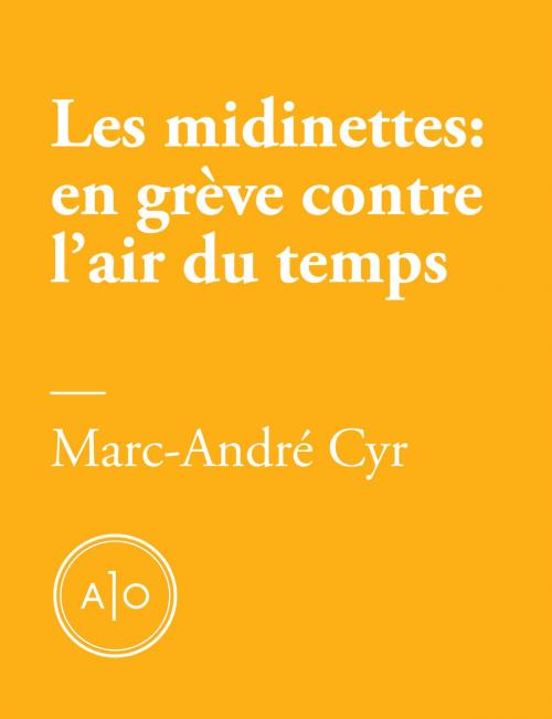 Cover of the book Les midinettes: en grève contre l’air du temps by Marc-André Cyr, Atelier 10