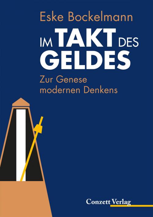 Cover of the book Im Takt des Geldes by Eske Bockelmann, Conzett Verlag