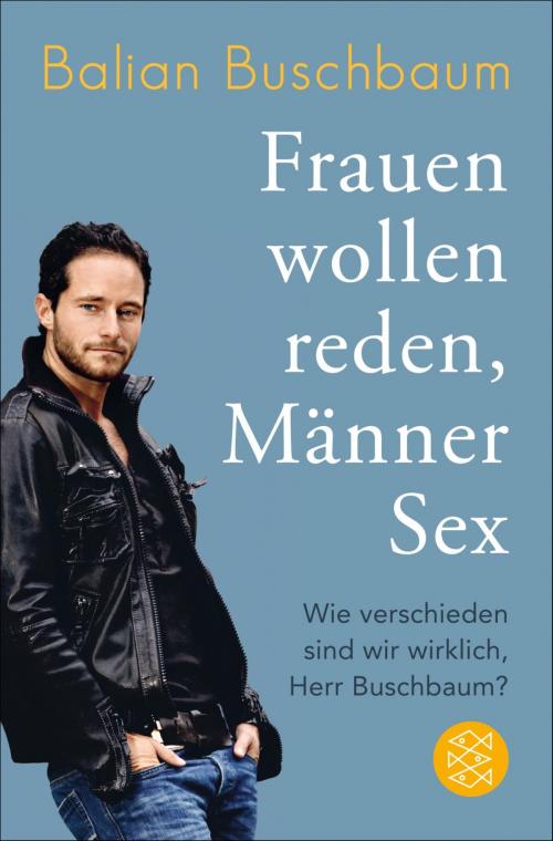 Cover of the book Frauen wollen reden, Männer Sex by Balian Buschbaum, FISCHER E-Books