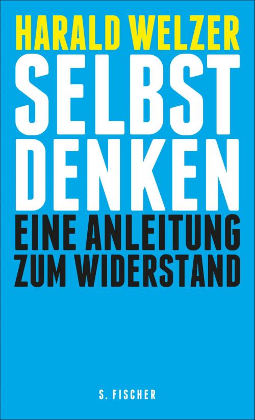 Cover of the book Selbst denken by Prof. Dr. Harald Welzer, FISCHER E-Books