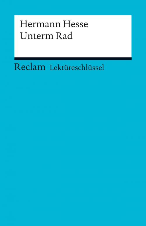 Cover of the book Lektüreschlüssel. Hermann Hesse: Unterm Rad by Georg Patzer, Reclam Verlag