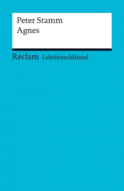 Cover of the book Lektüreschlüssel. Peter Stamm: Agnes by Wolfgang Pütz, Reclam Verlag