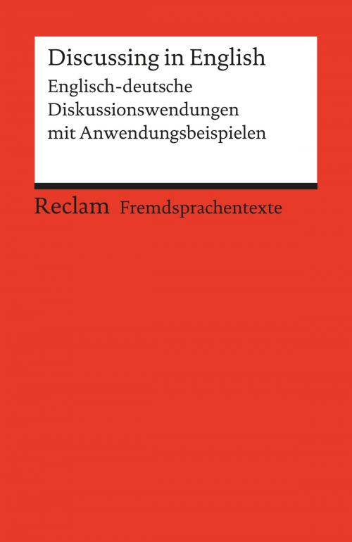 Cover of the book Discussing in English. Englisch-deutsche Diskussionswendungen mit Anwendungsbeispielen by Heinz-Otto Hohmann, Reclam Verlag