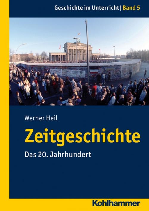 Cover of the book Zeitgeschichte by Werner Heil, Kohlhammer Verlag