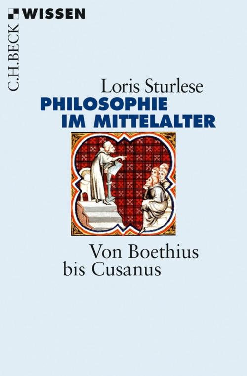 Cover of the book Die Philosophie im Mittelalter by Loris Sturlese, C.H.Beck