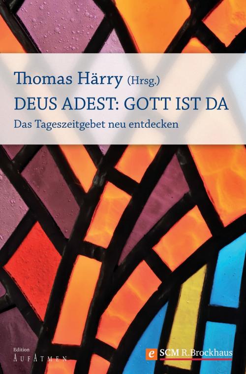 Cover of the book Deus Adest: Gott ist da by , SCM R.Brockhaus