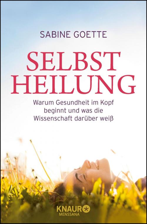 Cover of the book Selbstheilung by Sabine Goette, Knaur MensSana eBook