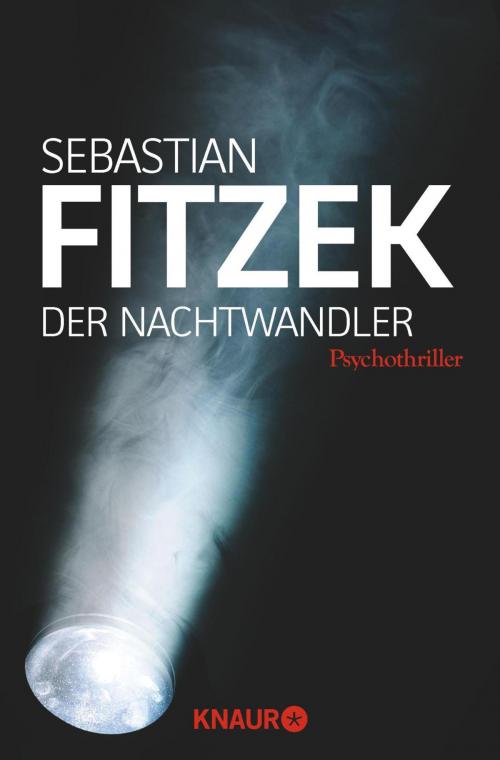 Cover of the book Der Nachtwandler by Sebastian Fitzek, Knaur eBook