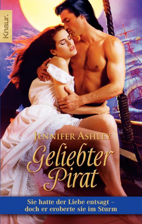 Cover of the book Geliebter Pirat by Jennifer Ashley, Knaur eBook
