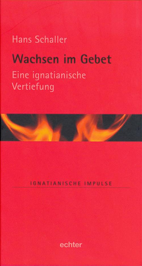 Cover of the book Wachsen im Gebet by Hans Schaller, Echter