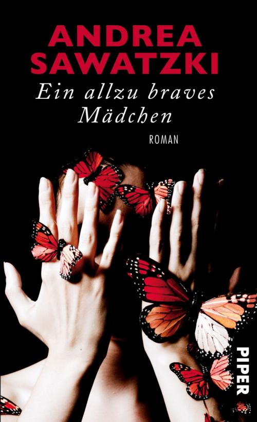 Cover of the book Ein allzu braves Mädchen by Andrea Sawatzki, Piper ebooks