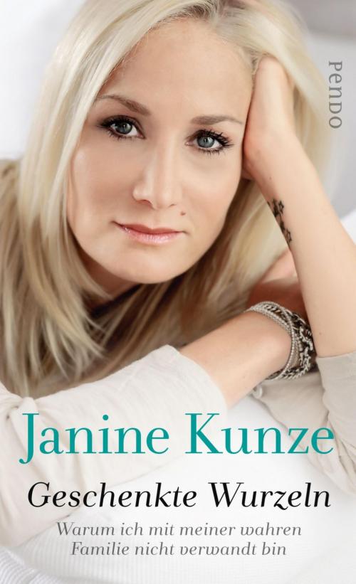 Cover of the book Geschenkte Wurzeln by Janine Kunze, Piper ebooks
