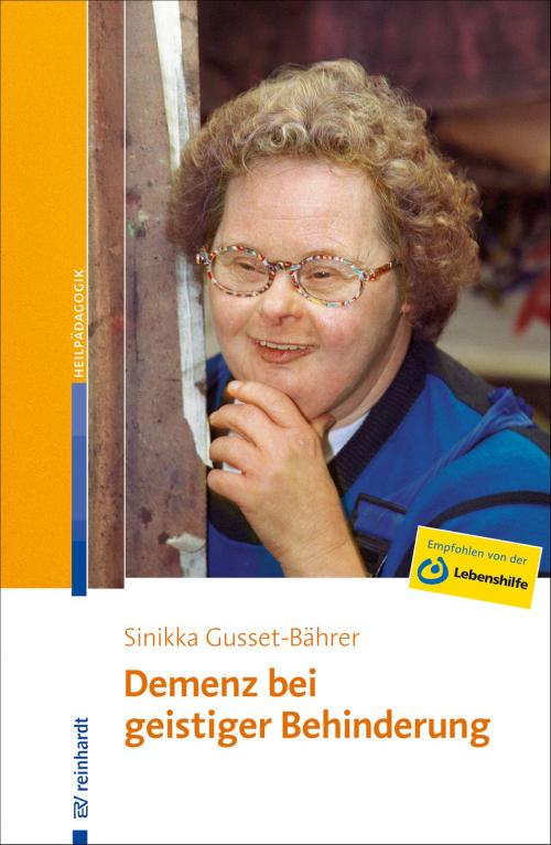 Cover of the book Demenz bei geistiger Behinderung by Sinikka Gusset-Bährer, Reinhardt, Ernst