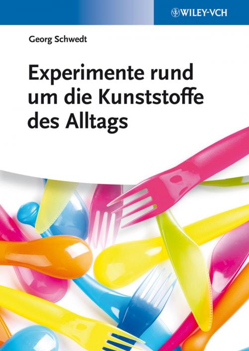 Cover of the book Experimente rund um die Kunststoffe des Alltags by Georg Schwedt, Wiley