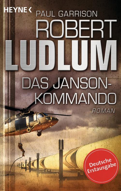Cover of the book Das Janson-Kommando by Robert Ludlum, Paul Garrison, Heyne Verlag