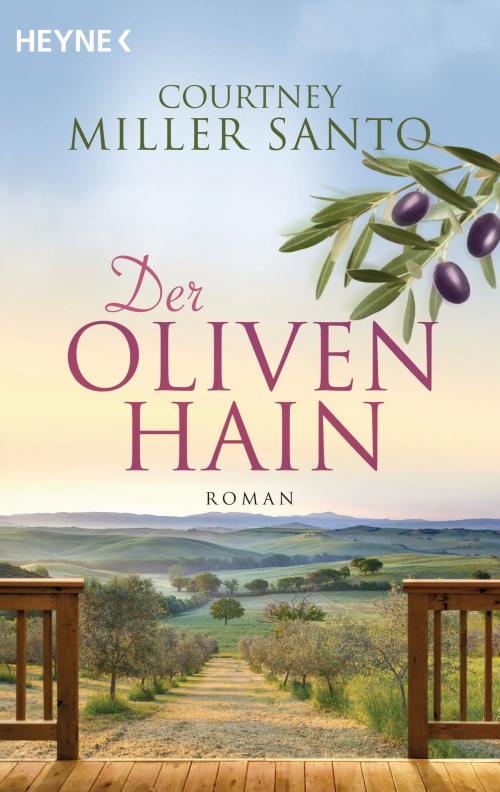 Cover of the book Der Olivenhain by Courtney Miller Santo, Heyne Verlag
