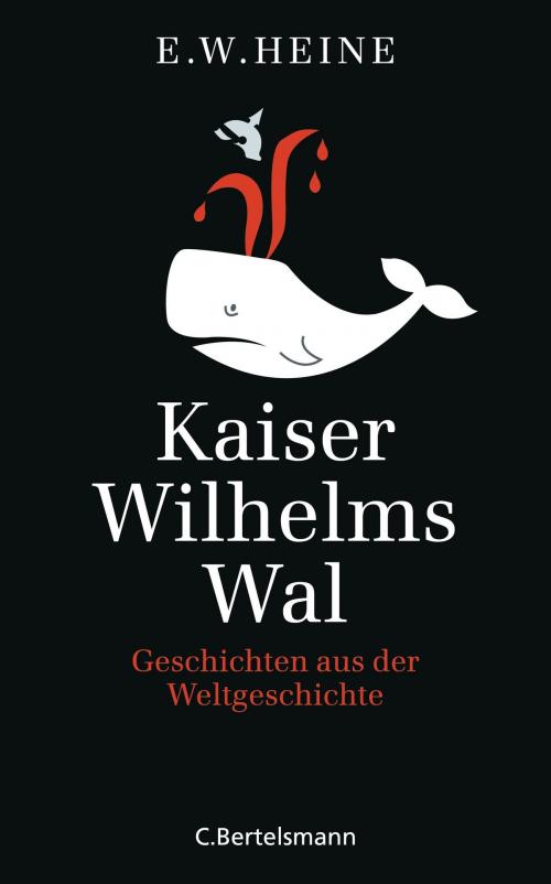 Cover of the book Kaiser Wilhelms Wal by E.W. Heine, C. Bertelsmann Verlag