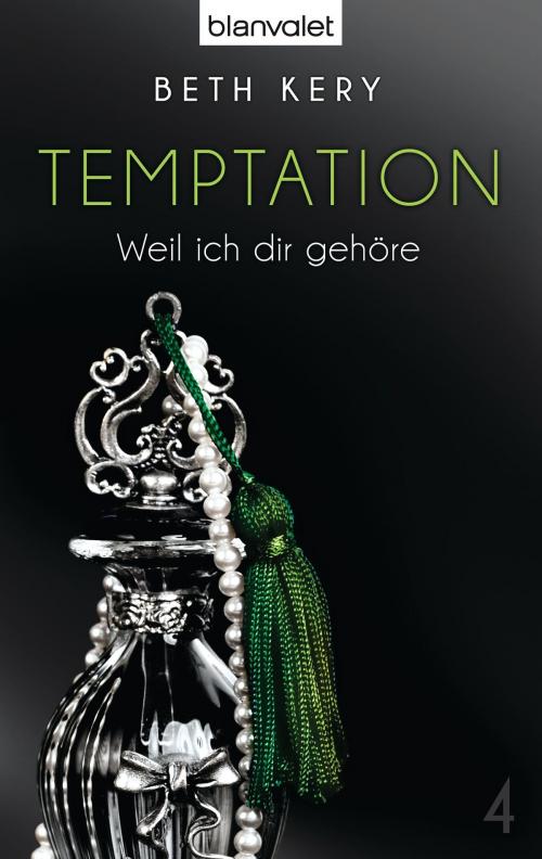 Cover of the book Temptation 4 by Beth Kery, Blanvalet Taschenbuch Verlag