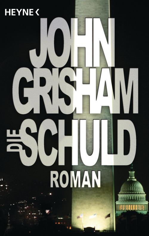 Cover of the book Die Schuld by John Grisham, Heyne Verlag