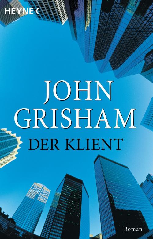 Cover of the book Der Klient by John Grisham, Heyne Verlag