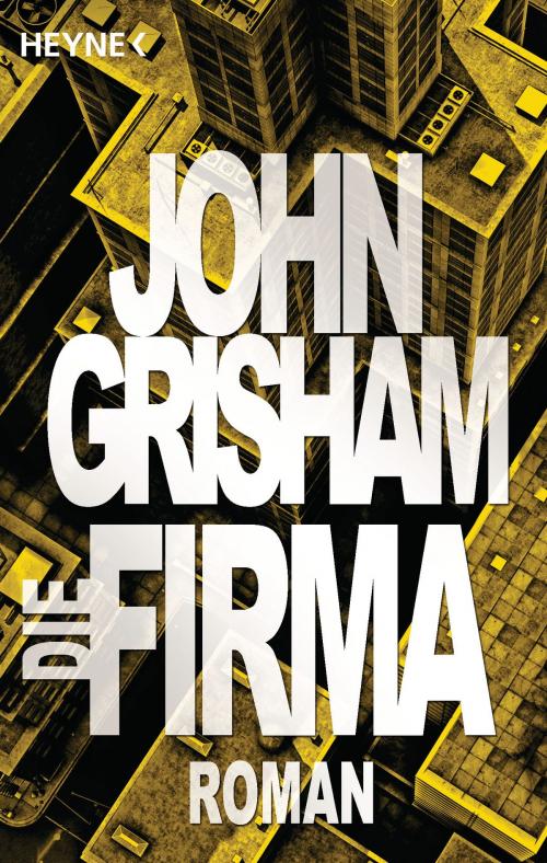 Cover of the book Die Firma by John Grisham, Heyne Verlag