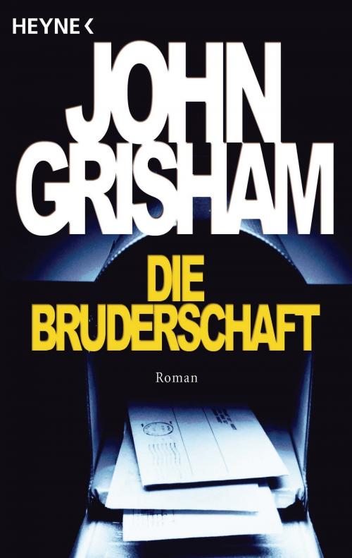 Cover of the book Die Bruderschaft by John Grisham, Heyne Verlag