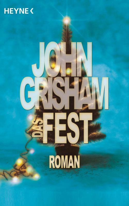 Cover of the book Das Fest by John Grisham, E-Books der Verlagsgruppe Random House GmbH