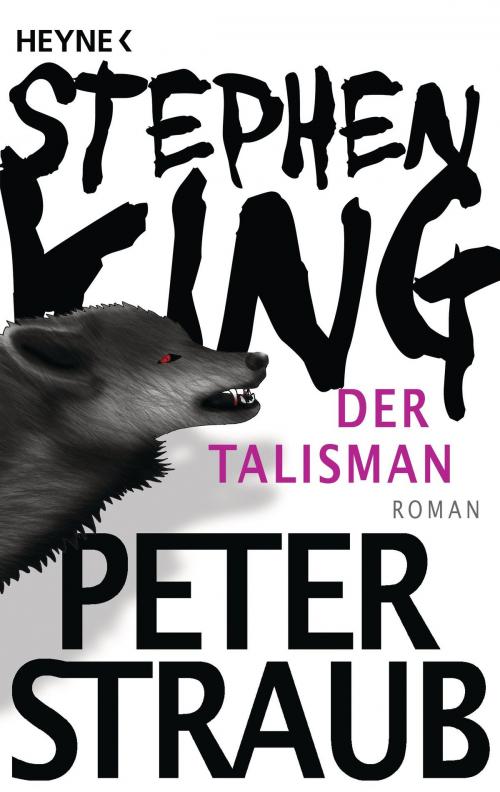 Cover of the book Der Talisman by Stephen King, Peter Straub, Heyne Verlag