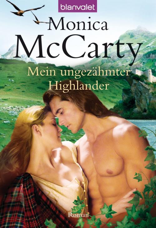 Cover of the book Mein ungezähmter Highlander by Monica McCarty, Blanvalet Taschenbuch Verlag