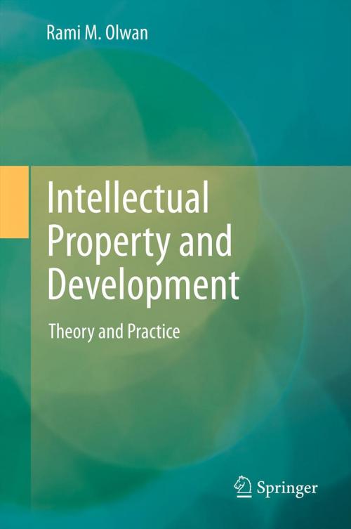 Cover of the book Intellectual Property and Development by Rami M. Olwan, Springer Berlin Heidelberg