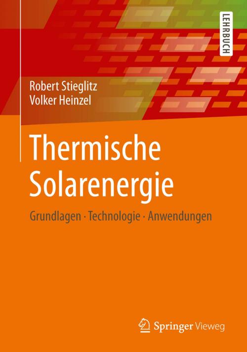 Cover of the book Thermische Solarenergie by Robert Stieglitz, Volker Heinzel, Springer Berlin Heidelberg