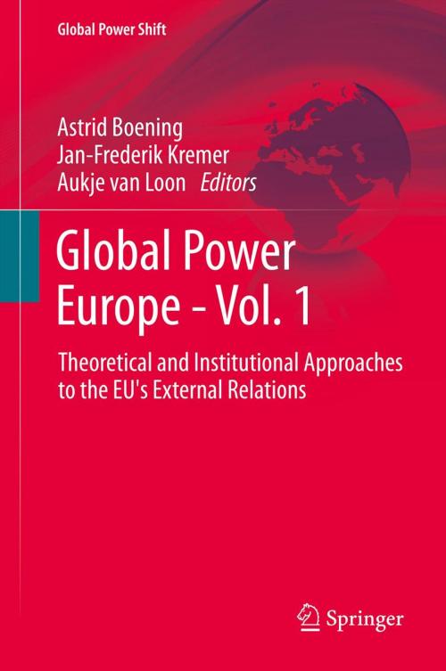 Cover of the book Global Power Europe - Vol. 1 by , Springer Berlin Heidelberg