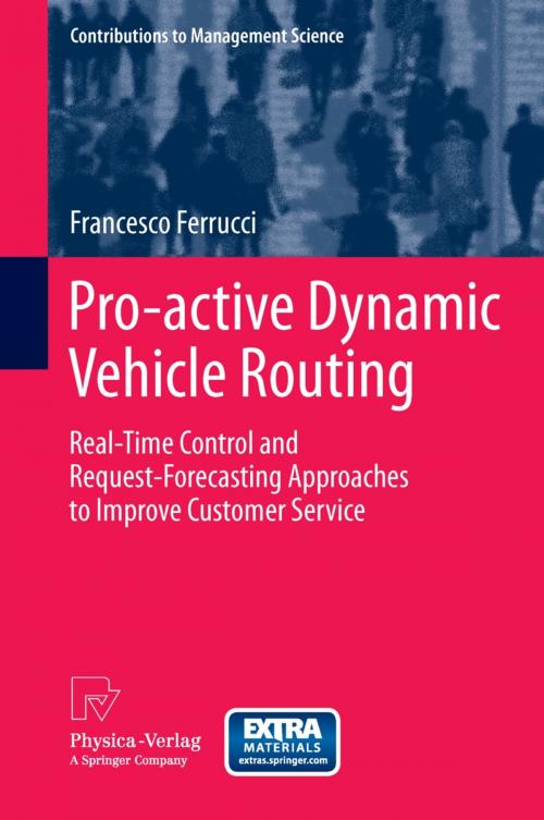 Cover of the book Pro-active Dynamic Vehicle Routing by Francesco Ferrucci, Springer Berlin Heidelberg