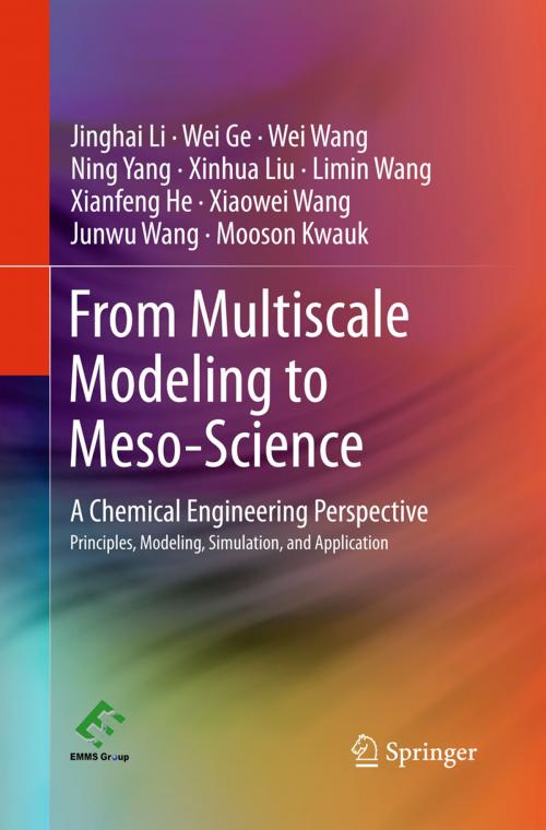 Cover of the book From Multiscale Modeling to Meso-Science by Jinghai Li, Wei Ge, Wei Wang, Ning Yang, Xinhua Liu, Limin Wang, Xianfeng He, Xiaowei Wang, Junwu Wang, Mooson Kwauk, Springer Berlin Heidelberg